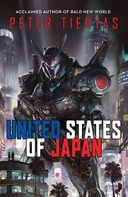United States of Japan by Peter Tieryas United States of Japan by Peter Tieryas