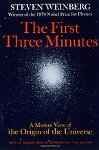 The best books on Cosmology - The First Three Minutes by Steven Weinberg
