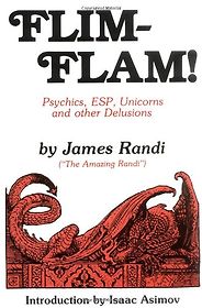The best books on Debunking the Paranormal - Flim-Flam! by James Randi The best books on Debunking the Paranormal - Flim-Flam! by James Randi