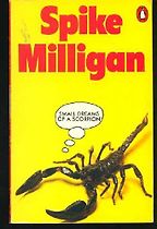 Small Dreams of a Scorpion by Spike Milligan Small Dreams of a Scorpion by Spike Milligan