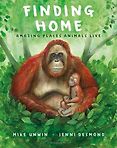 The Best New Books for 6-8 Year Olds - Finding Home: Amazing Places Animals Live Mike Unwin, Jenni Desmond (illustrator) The Best New Books for 6-8 Year Olds - Finding Home: Amazing Places Animals Live Mike Unwin, Jenni Desmond (illustrator)