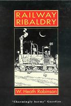 The Best Comic Books - Railway Ribaldry by W Heath Robinson