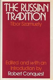 The best books on Why Russia isn’t a Democracy - The Russian Tradition by Tibor Szamuely The best books on Why Russia isn’t a Democracy - The Russian Tradition by Tibor Szamuely