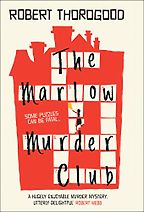 The Marlow Murder Club by Robert Thorogood The Marlow Murder Club by Robert Thorogood