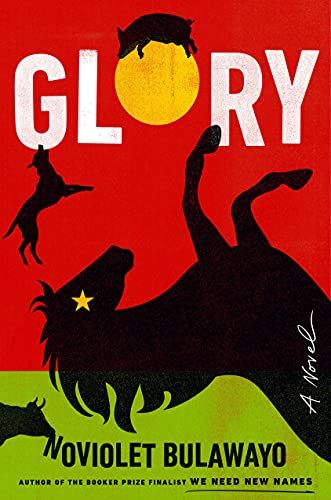 Glory: A Novel by NoViolet Bulawayo