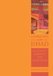 Landscapes of the Jihad by Faisal Devji Landscapes of the Jihad by Faisal Devji
