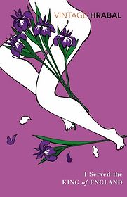 I Served The King Of England by Bohumil Hrabal I Served The King Of England by Bohumil Hrabal