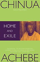 The best books on Nigeria - Home and Exile by Chinua Achebe
