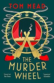 The Best 1930s Mysteries - The Murder Wheel by Tom Mead The Best 1930s Mysteries - The Murder Wheel by Tom Mead