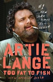 The best books on Comedy - Too Fat to Fish by Artie Lange