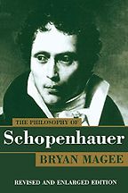 The best books on Arthur Schopenhauer - The Philosophy of Schopenhauer by Bryan Magee