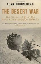 The best books on El Alamein - The Desert War: The Classic Trilogy on the North African Campaign 1940-43 by Alan Moorehead The best books on El Alamein - The Desert War: The Classic Trilogy on the North African Campaign 1940-43 by Alan Moorehead