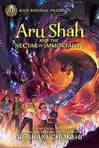 Aru Shah and the Nectar of Immortality by Roshani Chokshi Aru Shah and the Nectar of Immortality by Roshani Chokshi