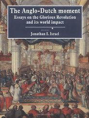 The best books on The Glorious Revolution - The Anglo-Dutch Moment by Jonathan Israel