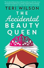 The Best Romance Books: 2019 Summer Reads - The Accidental Beauty Queen by Teri Wilson