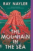 Popular Books of the Last Month - The Mountain in the Sea by Ray Nayler Popular Books of the Last Month - The Mountain in the Sea by Ray Nayler