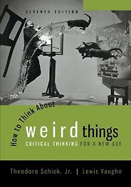 The best books on Pseudoscience - How to Think About Weird Things by Theordore Schick and Lewis Vaughn The best books on Pseudoscience - How to Think About Weird Things by Theordore Schick and Lewis Vaughn
