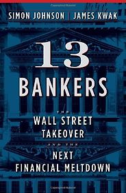 The best books on Inequality - 13 Bankers by James Kwak & Simon Johnson The best books on Inequality - 13 Bankers by James Kwak & Simon Johnson