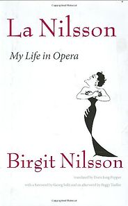 The best books on Opera - La Nilsson by Birgit Nilsson The best books on Opera - La Nilsson by Birgit Nilsson