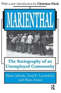The Best Books on the Future of Work - Marienthal: The Sociography of an Unemployed Community by Hans Zeisel, Marie Jahoda & Paul F Lazarsfeld