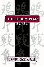 The best books on The Opium War - The Opium War by Peter Ward Fay