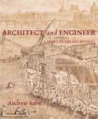 The best books on Architectural History - Architect and Engineer by Andrew Saint