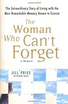 The best books on Memory and the Digital Age - The Woman Who Can’t Forget by Jill Price