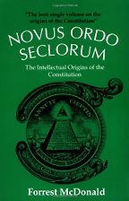 The best books on The US Constitution - Novus Ordo Seclorum by Forrest McDonald The best books on The US Constitution - Novus Ordo Seclorum by Forrest McDonald