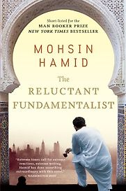 The Reluctant Fundamentalist by Mohsin Hamid The Reluctant Fundamentalist by Mohsin Hamid