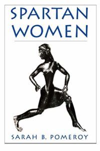 The best books on Sparta - Spartan Women by Sarah Pomeroy