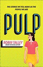 Pulp by Robin Talley Pulp by Robin Talley