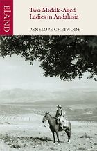 The best books on Long-Distance Journeys - Two Middle-Aged Ladies in Andalusia by Penelope Chetwode