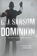 The Best Historical Fiction Set in England - Dominion by C.J. Sansom The Best Historical Fiction Set in England - Dominion by C.J. Sansom