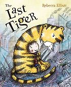 Best Environmental Books for Kids - The Last Tiger by Rebecca Elliott