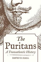The best books on Benjamin Franklin - The Puritans: A Transatlantic History by David D. Hall
