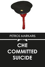 The best books on Modern Greek History - Che Committed Suicide by Petros Markaris