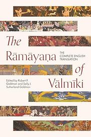 The Ramayana of Valmiki by Edited by Robert Goldman and Sally Sutherland Goldman The Ramayana of Valmiki by Edited by Robert Goldman and Sally Sutherland Goldman