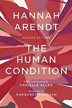 The best books on Hannah Arendt - The Human Condition by Hannah Arendt The best books on Hannah Arendt - The Human Condition by Hannah Arendt