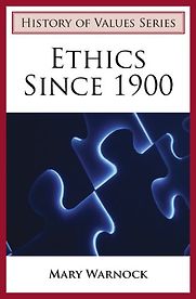 Ethics Since 1900 by Mary Warnock Ethics Since 1900 by Mary Warnock