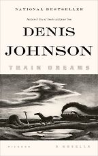 The Best Books of Landscape Writing - Train Dreams: A Novella by Denis Johnson The Best Books of Landscape Writing - Train Dreams: A Novella by Denis Johnson