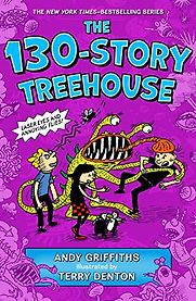 The 130-Storey Treehouse by Andy Griffiths & Terry Denton (Illustrator) The 130-Storey Treehouse by Andy Griffiths & Terry Denton (Illustrator)