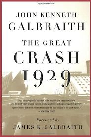 The best books on Financial Speculation - The Great Crash 1929 by John Kenneth Galbraith The best books on Financial Speculation - The Great Crash 1929 by John Kenneth Galbraith