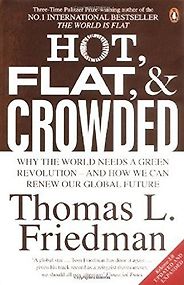 The best books on Saving the World - Hot, Flat and Crowded by Thomas Friedman The best books on Saving the World - Hot, Flat and Crowded by Thomas Friedman