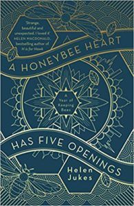 The Best Nature Books of 2018 - A Honeybee Heart Has Five Openings by Helen Jukes