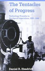 The Tentacles of Progress by Daniel Headrick The Tentacles of Progress by Daniel Headrick