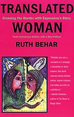 The best books on Mexican history - Translated Woman: Crossing the Border with Esperanza’s Story by Ruth Behar