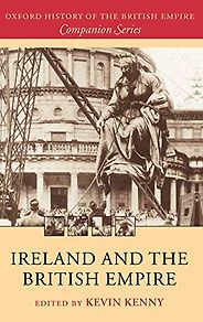 The best books on Ireland as a Colony - Ireland and the British Empire by Kevin Kenny The best books on Ireland as a Colony - Ireland and the British Empire by Kevin Kenny