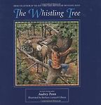 The Whistling Tree by Audrey Penn The Whistling Tree by Audrey Penn