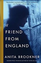 The best books on Friendship - A Friend from England by Anita Brookner