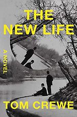 The Best Historical Fiction of 2024 - The New Life: A Novel by Tom Crewe The Best Historical Fiction of 2024 - The New Life: A Novel by Tom Crewe